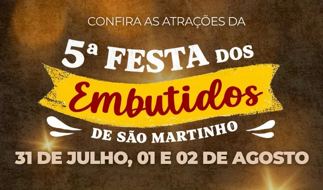 São Martinho prepara 5ª Festa dos Embutidos com shows, tradição e gastronomia que atraem visitantes da região